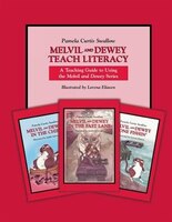 Melvil and Dewey Teach Literacy: A Teaching Guide to Using the Melvil and Dewey Series