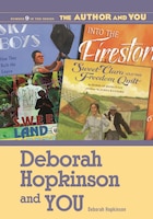 Deborah Hopkinson And You