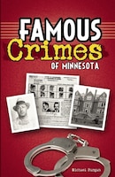 Famous Crimes of Minnesota