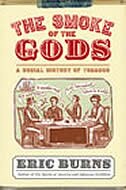 The Smoke Of The Gods: A Social History of Tobacco