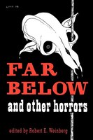 Far Below And Other Horrors From The Pulps