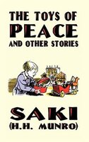 The Toys of Peace and Other Stories