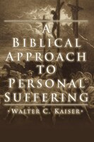 A Biblical Approach to Personal Suffering