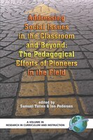 Addressing Social Issues In The Classroom And Beyond: The Pedagogical Efforts Of Pioneers In The Field (hc)