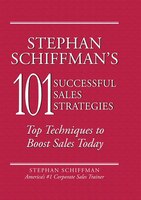 Stephan Schiffman's 101 Sucessful Sales Strategies: Top Techniques to Boost Sales Today