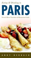 Eating & Drinking in Paris (Open Road Travel Guides)
