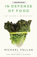 In Defense of Food : An Eater's Manifesto
