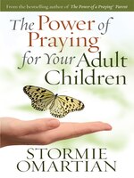 The Power Of Praying For Your Adult Children: Large Print Edition