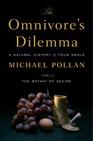 The Omnivore's Dilemma: A Natural History Of Four Meals
