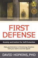 First Defense: Anxiety And Instinct For Self Protection