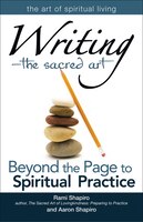 Writing-the Sacred Art: Beyond the Page to Spiritual Practice