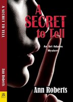 A Secret to Tell (Ari Adams Mystery)