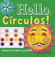 Hello, Circulos!: Shapes In English Y Espanol