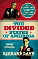 The Divided States Of America: What Liberals And Conservatives Get Wrong About Faith And Politics