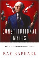 Constitutional Myths: What We Get Wrong and How to Get It Right