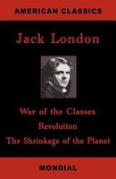 War Of The Classes. Revolution. The Shrinkage Of The Planet.
