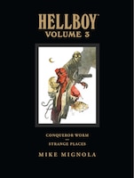 Hellboy Library Volume 3: Conqueror Worm And Strange Places