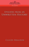 Episodes Of An Unwritten History