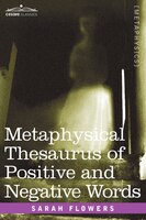 Metaphysical Thesaurus Of Positive And Negative Words