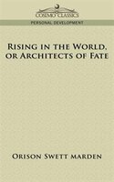 Rising In The World, Or Architects Of Fate