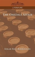 The Oakdale Affair Edgar Rice Burroughs Author