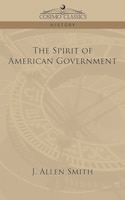 The Spirit Of American Government