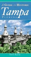 A Guide to Historic Tampa Florida