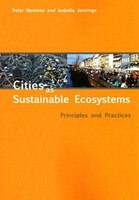 Cities as Sustainable Ecosystems: Principles and Practices