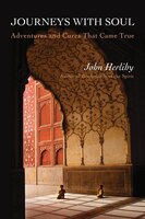 Journeys With Soul: Adventures and Cures That Came True