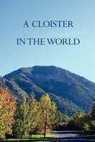 A Cloister in the World