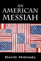 An American Messiah