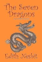 The Seven Dragons And Other Stories