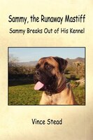 Sammy, The Runaway Mastiff