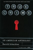 True Crime : An American Anthology