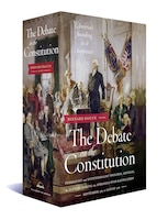 The Debate On The Constitution: Federalist And Anti-federalist Speeches, Articles, And Letters During The Struggle Over Ratificati
