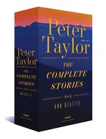 Peter Taylor: The Complete Stories: A Library Of America Boxed Set
