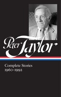Peter Taylor: Complete Stories 1960-1992 (loa #299)