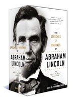 The Speeches & Writings Of Abraham Lincoln: A Library Of America Boxed Set