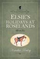 Elsie's Holiday at Roselands