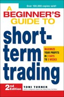 Beginner's Guide to Short-Term Trading: Maximize Your Profits in 3 Days to 3 Weeks