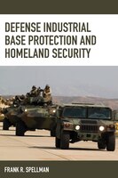 Defense Industrial Base Protection And Homeland Security