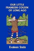 Our Little Frankish Cousin Of Long Ago (yesterday's Classics)