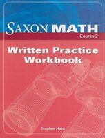 Saxon Math - Written Practice Workbook, Course 2, Grade 7: Written Practice Workbook