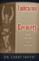 Embracing The Journey Of Recovery: From Tragedy To Triumph