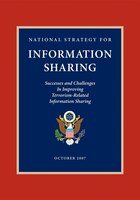 National Strategy for Information Sharing: Successes and Challenges in Improving Terrorism-Related Information Sharing