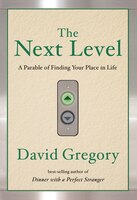 The Next Level: A Parable of Finding Your Place in Life
