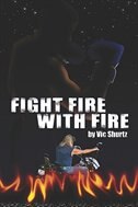 Fight Fire with Fire
