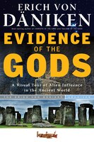 Evidence of the Gods: A Visual Tour of Alien Influence in the Ancient World