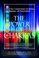 The Power Of Chakras: Unlock Your 7 Energy Centers for Healing, Happiness and Transformation