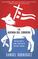 La Agenda Del Cordero: Por Qué Jesús Le Llama A Una Vida De Rectitud Y Justicia